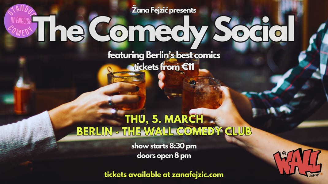 Žana Fejzić presents The Comedy Social (Berlin Friedrichshain)