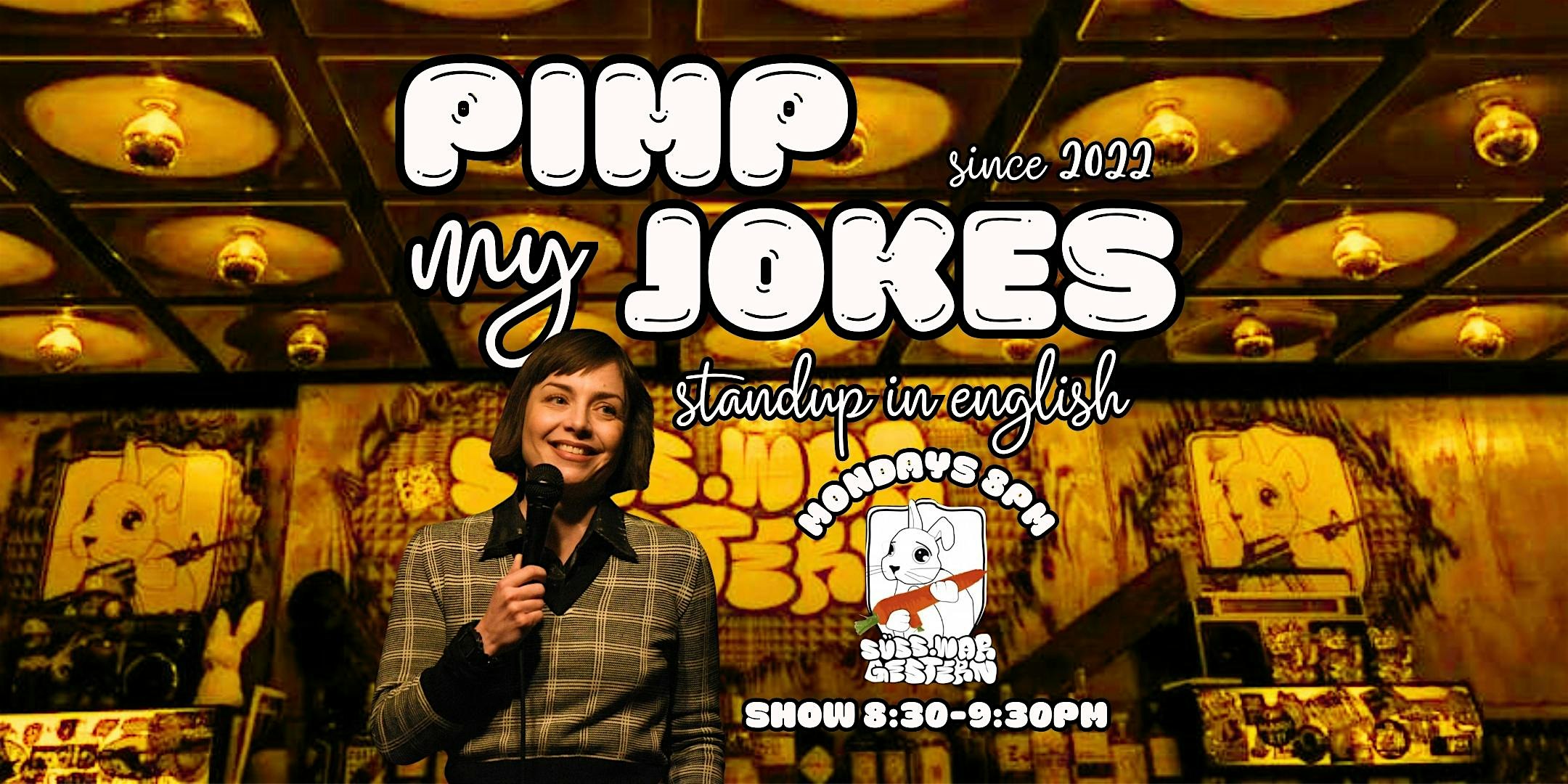 Pimp My Jokes: Standup Comedy in English Mondays at Suess war gestern