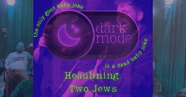 Dark Mode – Prime Time #8 – TWO JEWS!