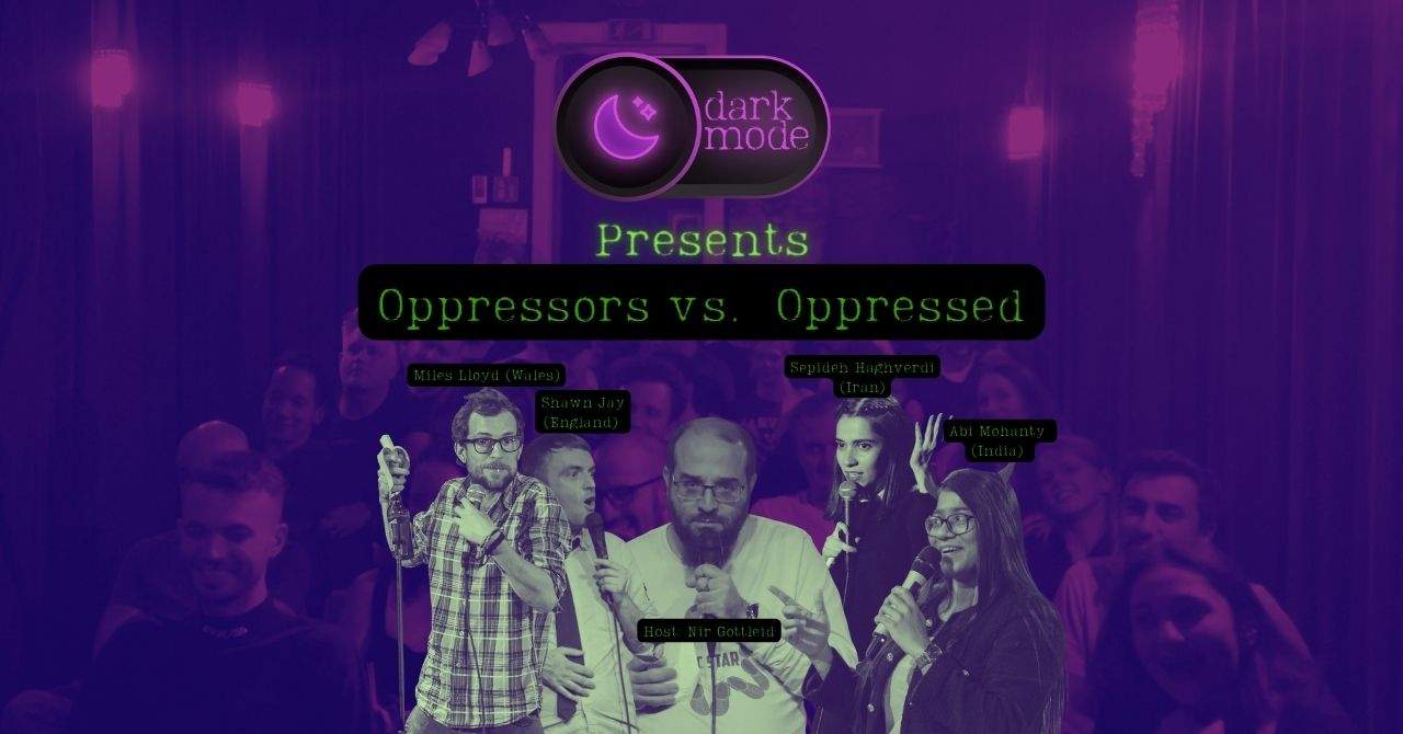 Dark Mode – Prime Time #11 – Oppressors vs Oppressed