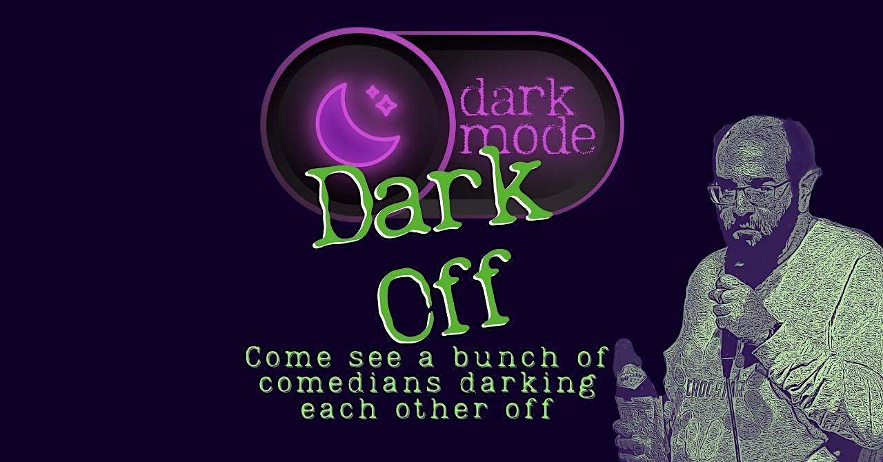 Dark Mode Late Show #13 – Dark/Off
