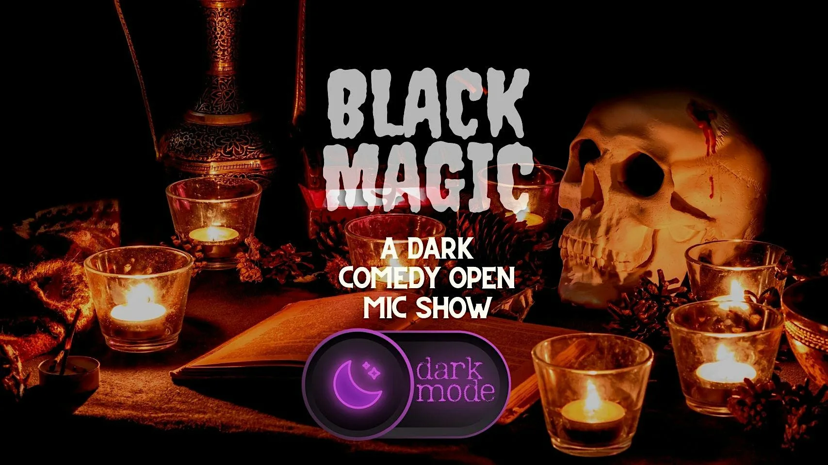 POSTPONED Black Magic: A dark comedy open mic show in English!